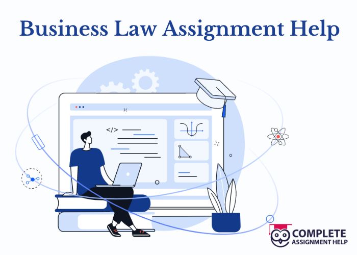 Order Business Law Assignments & Achieve The Best Grades To Excel In Law University