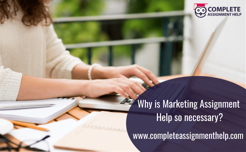 Why is Marketing Assignment Help so Necessary?