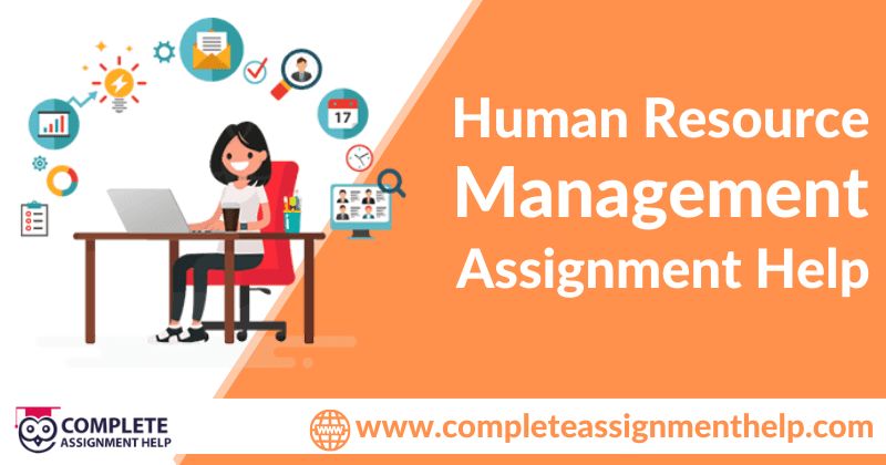 Human Resource Management Assignment Help: The concept and more!