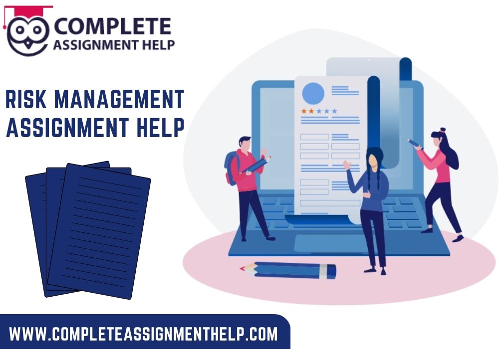 Risk Management Assignment Help: Important to Assist Modern Business!