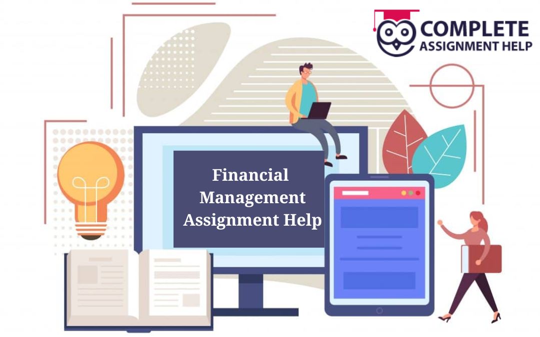 Top The Finance Industry and Become Successful Financial Manager with Financial Management Assignment Help